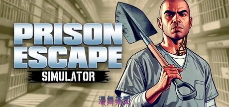 越狱模拟器:挖掘/Prison Escape Simulator: Dig Out Build.19931876官方简体中文11.8GB
